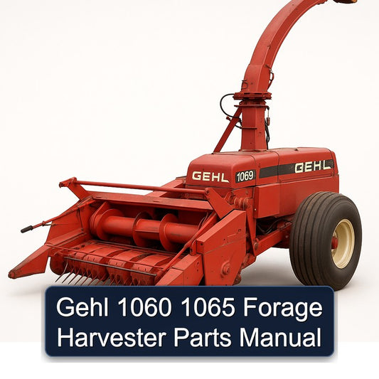 Gehl 1060 1065 Forage Harvester Parts Catalog