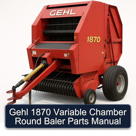 Gehl 1870 Variable Chamber Round Baler Parts Catalog