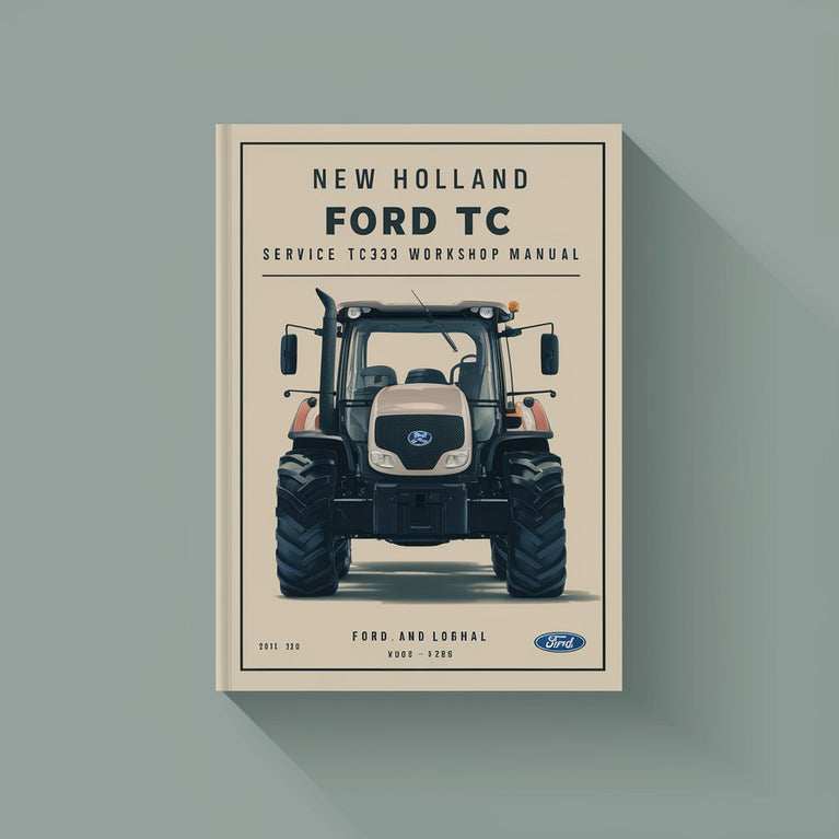 New Holland Ford TC TC33 TC33D TC25 Service Workshop Manual