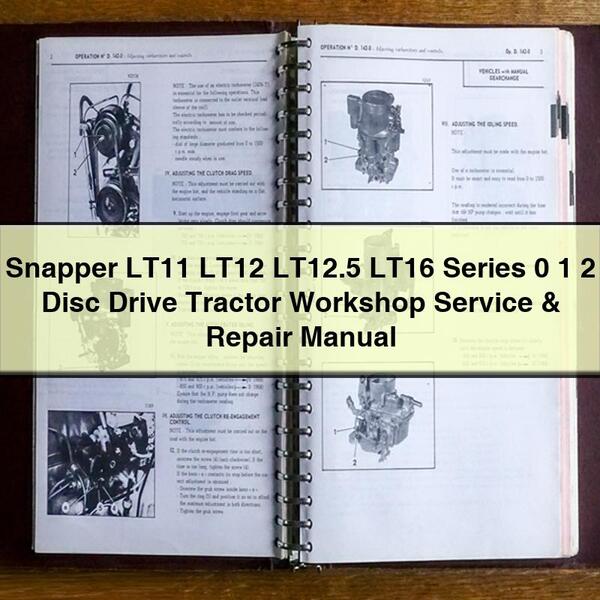 Snapper LT11 LT12 LT12.5 LT16 Series 0 1 2 Disc Drive Tractor Workshop Service & Repair Manual