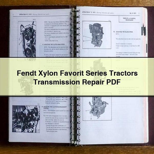 Fendt Xylon Favorit Series Tractors Transmission Service Repair Workshop Manual