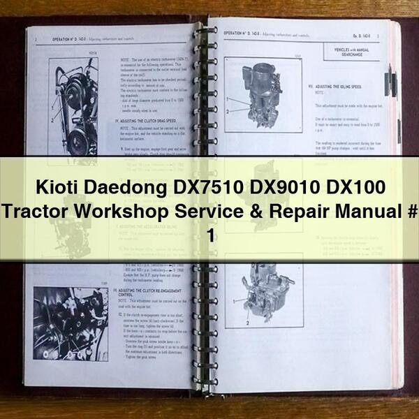 Kioti Daedong DX7510, DX9010, DX100 Tractor Workshop Service & Repair Manual