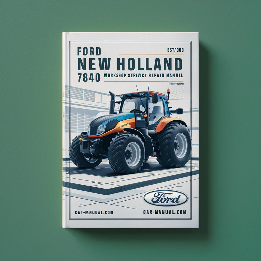 Ford New Holland 7840 Manual de servicio de reparación de taller Descargar PDF