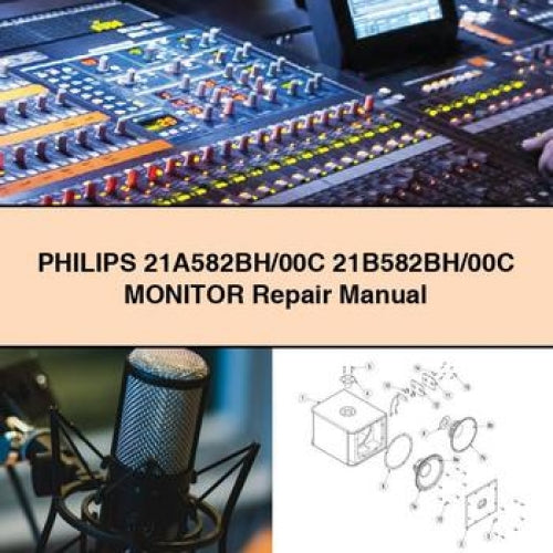 Philips 21A582BH/00C & 21B582BH/00C Monitor Repair Manual