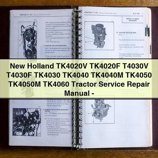 New Holland TK4020V TK4020F T4030V T4030F TK4030 TK4040 TK4040M TK4050 TK4050M TK4060 Tractor Service Repair Workshop Manual