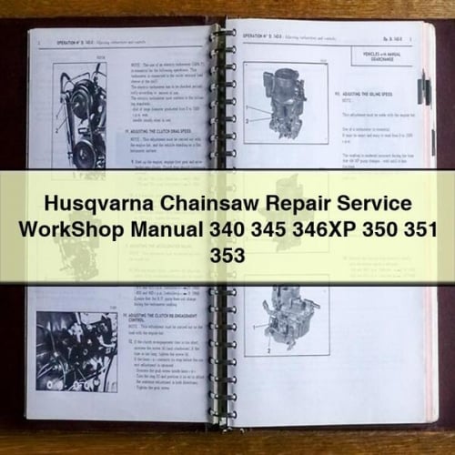 Husqvarna Chainsaw Repair Service WorkShop Manual 340 345 346XP 350 351 353 PDF Download