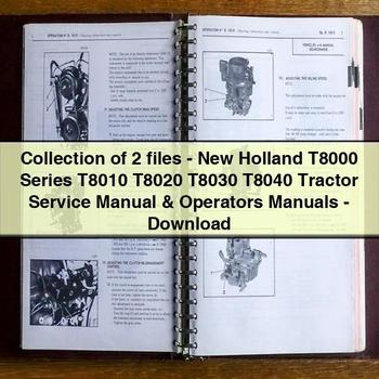 Collection 2 FILES-NEW Holland T8000 Series T8010 T8020 T8030 T8040 Tractor Operators Service Repair Workshop Manual
