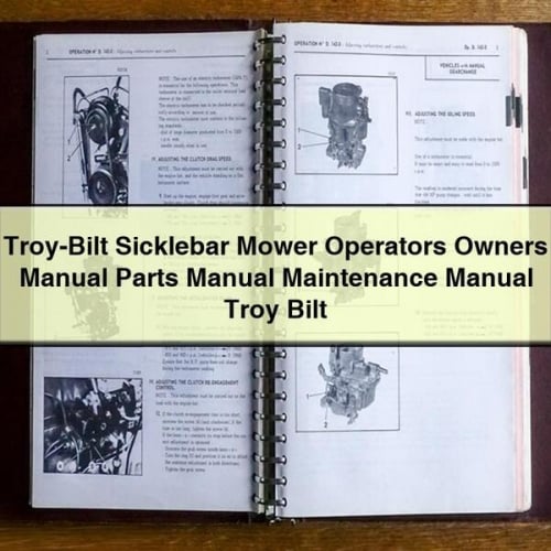 Troy-Bilt Sicklebar Mower Operators Owners Manual Parts Manual Maintenance Manual Troy Bilt PDF Download