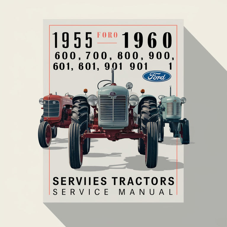 1955-1960 Ford 600 700 800 900 601 701 801 901 1801 Series Tractors Service Repair Manual