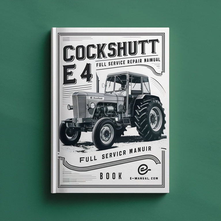 Cockshutt E4 Tractor Full Service Repair Manual