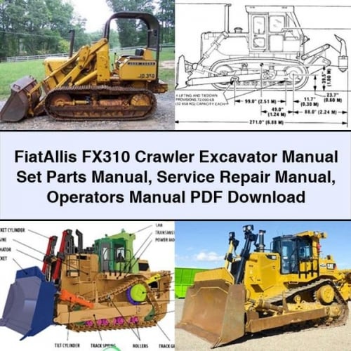 FiatAllis FX310 Crawler Excavator Manual Set Parts Manual Service Repair Manual Operators Manual