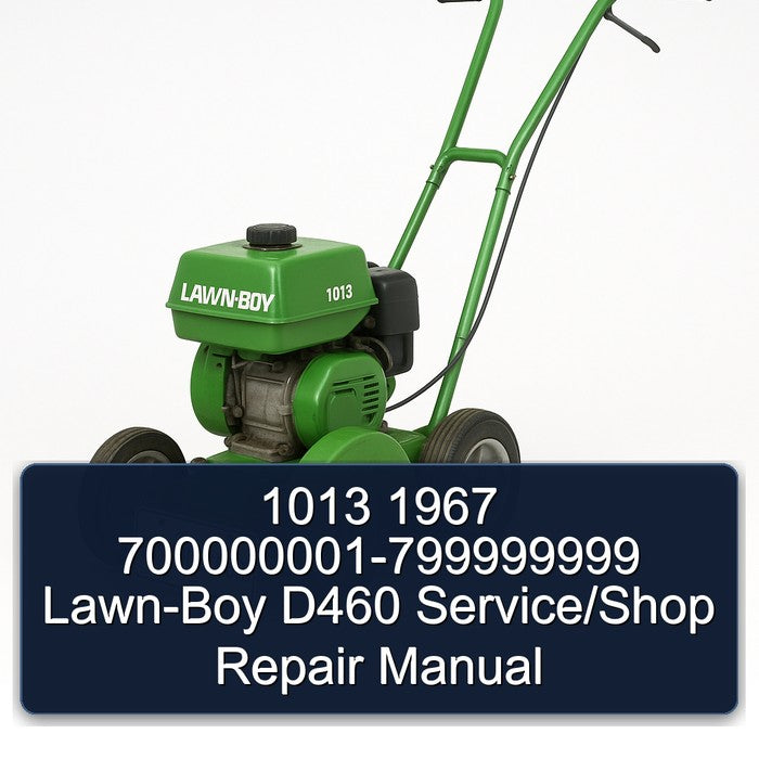 700000001-799999999 LAWN-BOY D460 /shop Service Repair Workshop Manual PDF