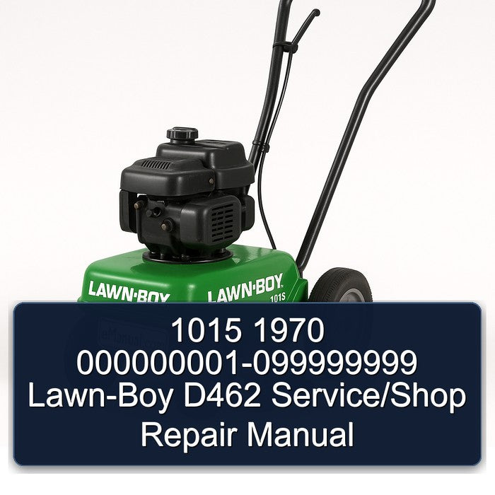 000000001-099999999 LAWN-BOY D462 /shop Service Repair Workshop Manual PDF