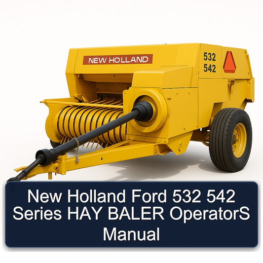 New Holland Ford 532 542 Series HAY Baler Operators Operator's Manual