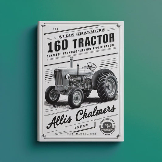 Allis Chalmers 160 Tractor Complete Workshop Service Repair Manual
