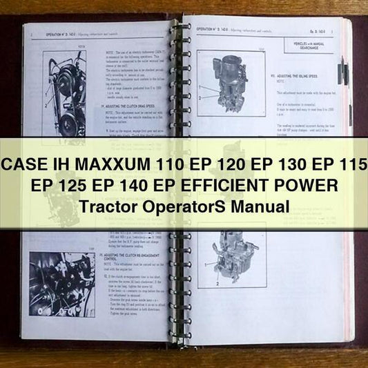 Case IH Maxxum 110 EP 120 130 115 125 140 Efficient Power Tractor Operators Operator's Manual