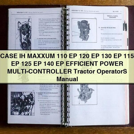 Case IH Maxxum 110 EP 120 130 115 125 140 Efficient Power Multi-controller Tractor Operators Operator's Manual
