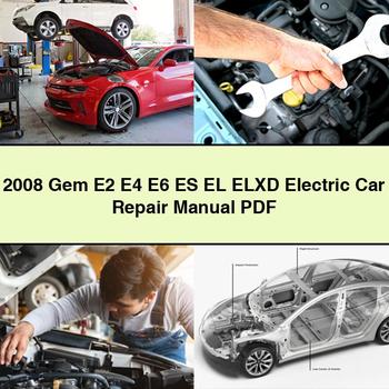 2008 Gem E2 E4 E6 ES EL ELXD Manuel de réparation de voiture électrique PDF Télécharger