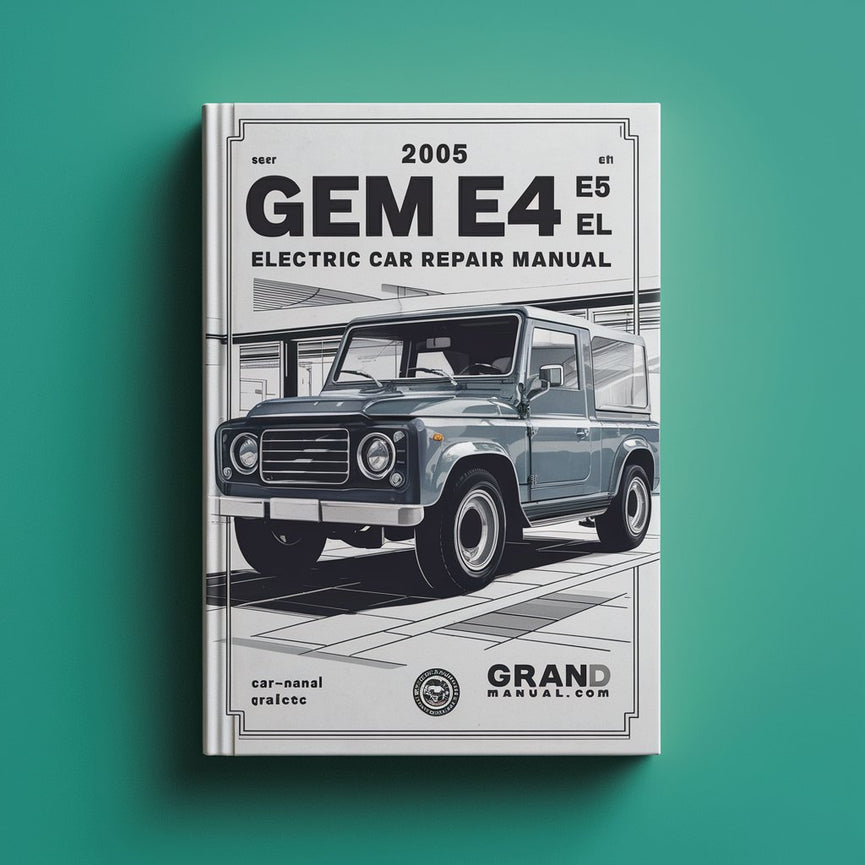 2005 Gem E2 E4 ES EL Electric Car Repair Manual