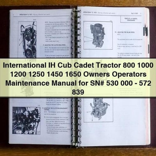IH International Cub Cadet Tractor 800 1000 1200 1250 1450 1650 Owners Operators Maintenance Manual for SN# 530 000-572 839