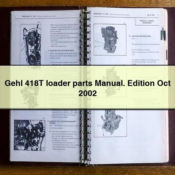 Gehl 418T loader parts Manual. Edition Oct 2002