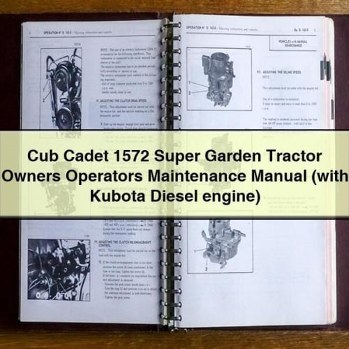 Cub Cadet 1572 Super Garden Tractor Owners Operators Maintenance Manual (avec moteur Kubota Diesel) Télécharger le PDF