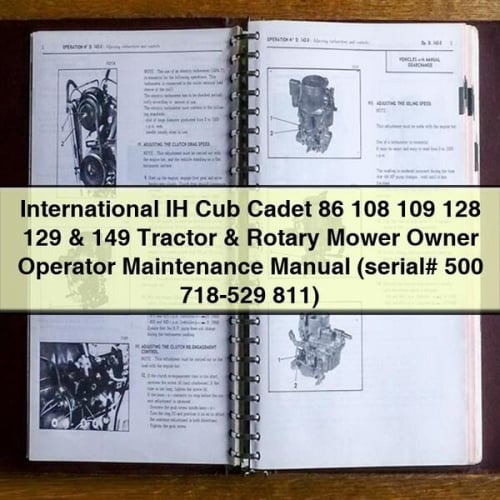 IH International Cub Cadet 86 108 109 128 129 & 149 Tractor & Rotary Mower Owner Operator Maintenance Manual (serial# 500 718-529 811)