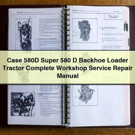 Case 580D Super 580 D Backhoe Loader Tractor Service Repair Workshop Manual