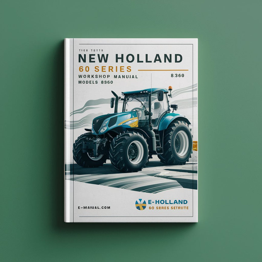 New Holland 60 Series Workshop Manual (8160, 8260, 8360)