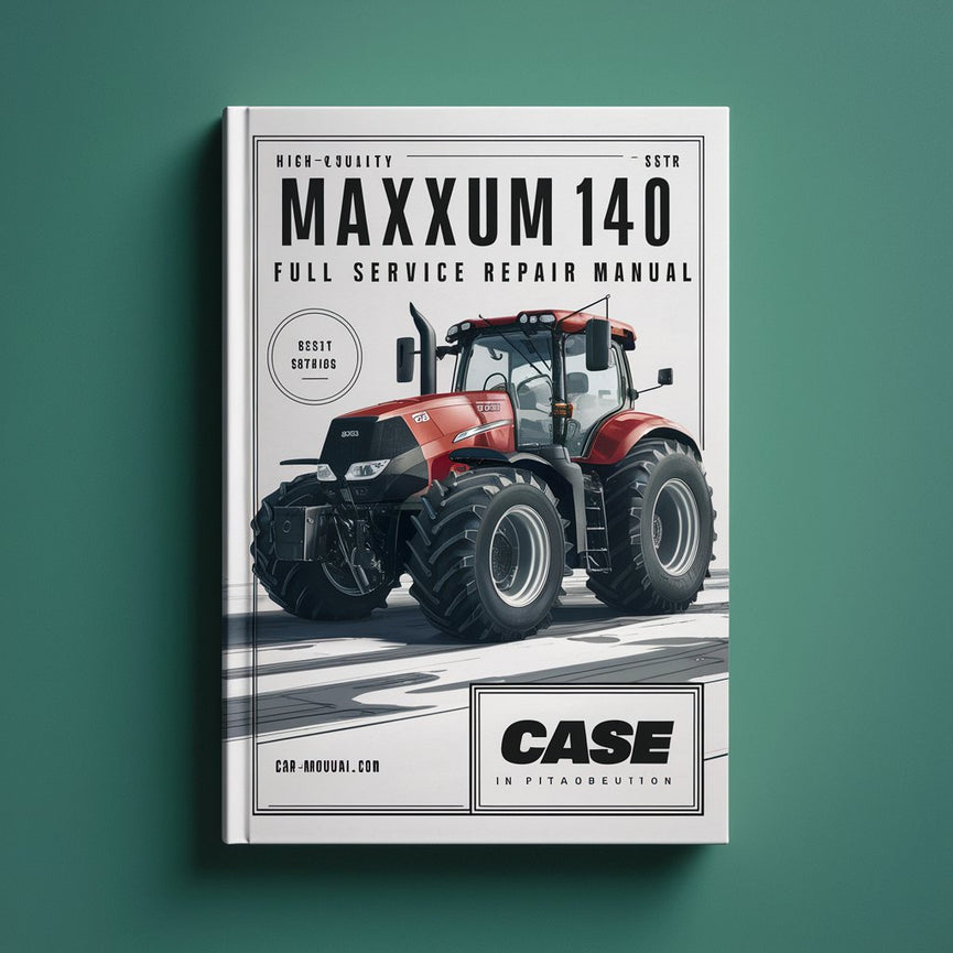 Manuel de réparation de service complet du tracteur CASE IH MAXXUM 140 Télécharger le PDF