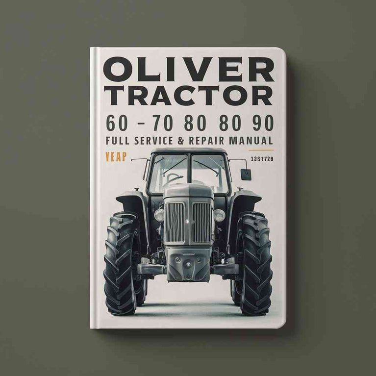 Oliver Tractor 60 70 80 90 Full Service & Repair Manual