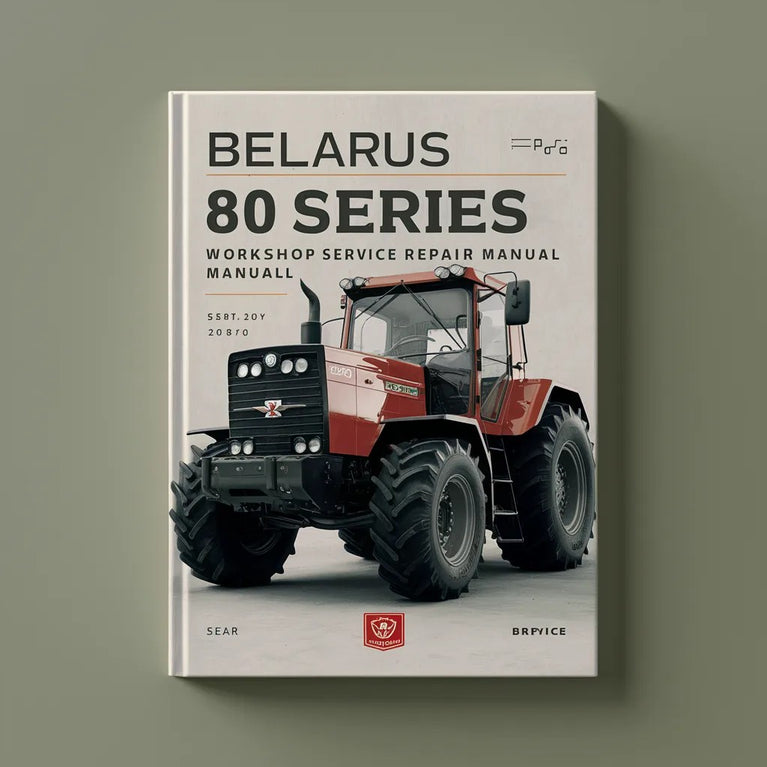 Belarus 80 series Tractor Workshop Service Repair Manual