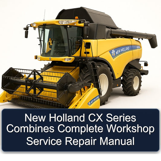 New Holland CX Series Combines Service Repair Workshop Manual
