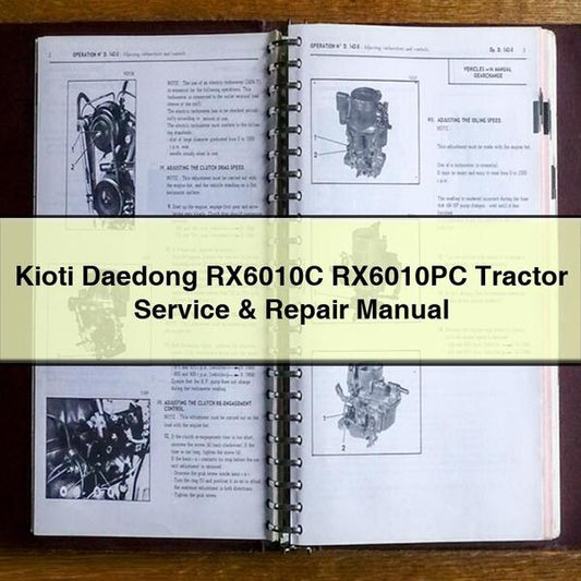 Kioti Daedong RX6010C RX6010PC Tractor Service Repair Workshop Manual