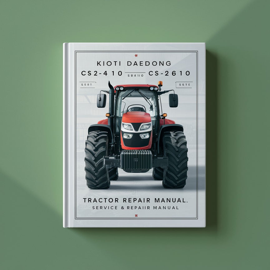 Kioti Daedong CS2410 CS2610 Tractor Service & Repair Manual