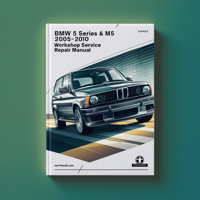 BMW 5 Series & M5 2005-2010 Workshop Service Repair Manual