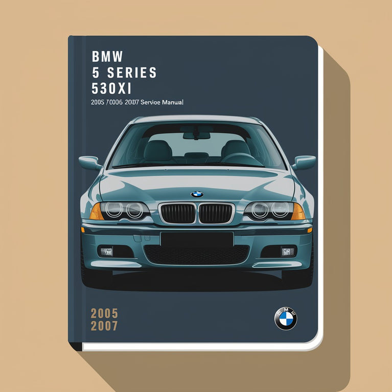 BMW 5 Series 530xi 2005 2006 2007 Workshop Service Repair Manual