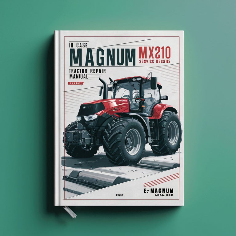 IH Case Magnum MX210 & MX230 Tractor Service Repair Manual-Improved-PDF