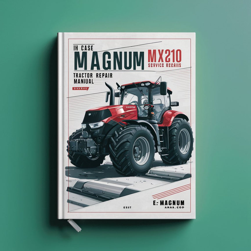 Manuel de réparation du service de tracteur IH Case Magnum MX210 et MX230 - Amélioré - Téléchargement PDF