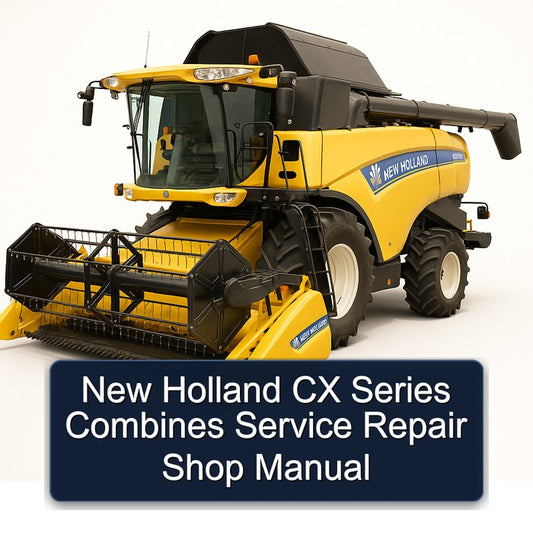 New Holland CX Series Combines Shop Service Repair Workshop Manual