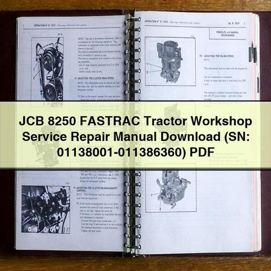 JCB 8250 Fastrac Tractor (sn: 01138001-011386360) Service Repair Workshop Manual