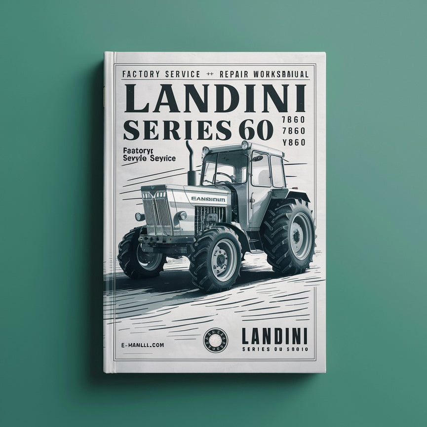 Landini Series 60 5860 6860 7860 8860 Evolution Tractor Factory Service and Repair Workshop Manual PDF Télécharger