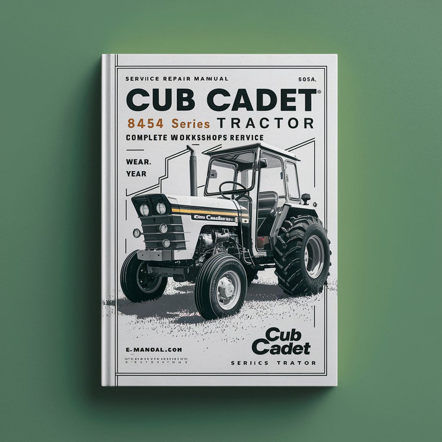 Cub Cadet 8454 Series Tractor Complete Workshop Service Repair Manual