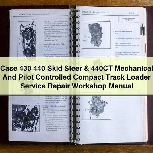 Case 430 440 Skid Steer 440CT Mechanical Pilot Controlled Compact Track Loader Service Repair Workshop Manual