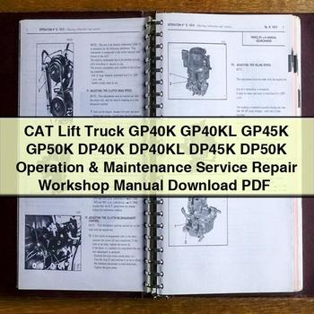 CAT Lift Truck GP40K GP40KL GP45K GP50K DP40K DP40KL DP45K DP50K Operation & Maintenance Service Repair Workshop Manual