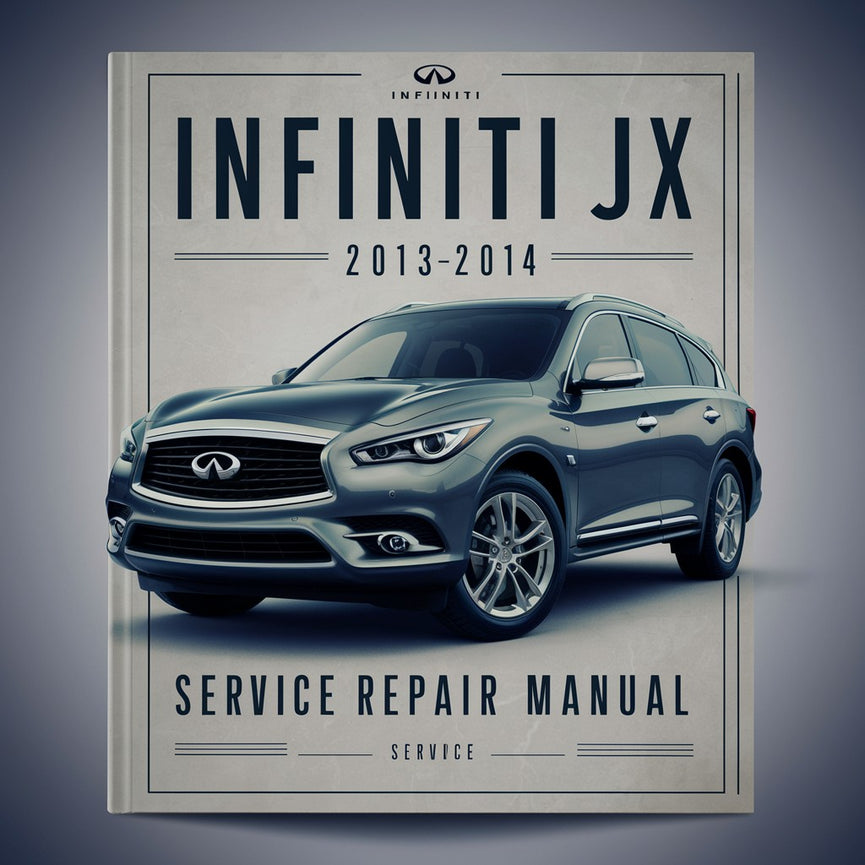 INFINITI JX 2013-2014 Manuel de réparation du service PDF Télécharger