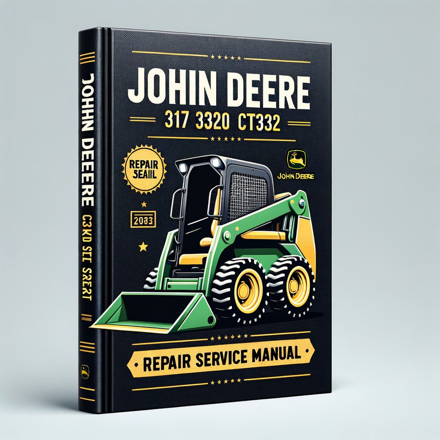 JOHN DEERE 317 320 CT322 SKID Steer Manuel d'entretien de réparation PDF Télécharger