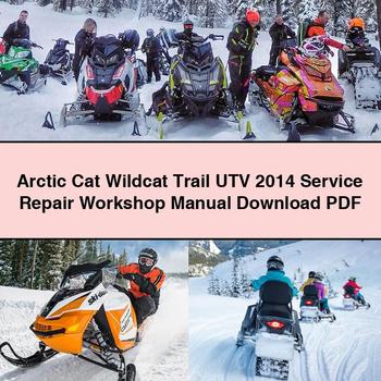 Arctic Cat Wildcat Trail UTV 2014 Service Repair Workshop Manual