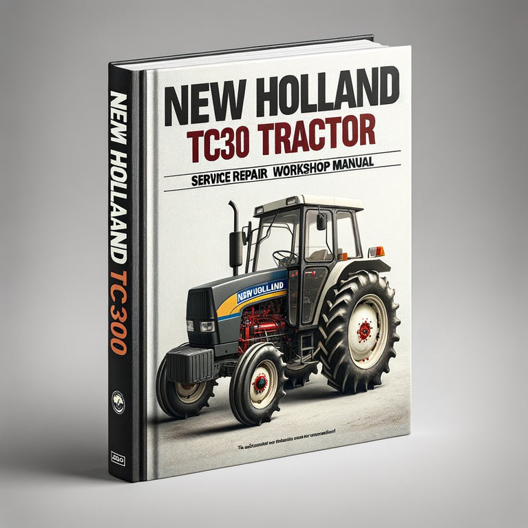 New Holland TC30 Tractor Service Repair Workshop Manual  Pdf