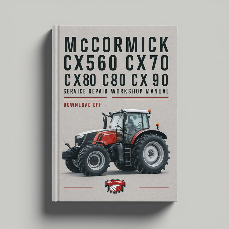 McCormick CX50 CX60 CX70 CX80 CX90 CX100 Serie CX Manual de taller de reparación de servicio de tractor Descargar Pdf